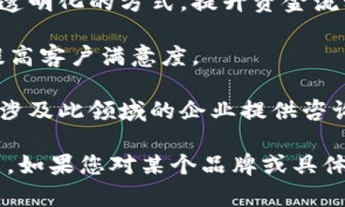 在江苏省，随着区块链技术的迅速发展，涌现出了一些知名的区块链代理品牌。以下是一些在江苏地区较为知名的区块链代理品牌：

1. **江苏蓝色光标数字科技有限公司**：专注于区块链技术在数字营销和广告行业的应用，致力于构建透明、高效的广告生态。

2. **江苏通联支付有限公司**：通过区块链技术改进支付系统，提供安全、快速的支付解决方案，促进了金融科技的发展。

3. **南京供应链金融有限公司**：运用区块链技术为供应链金融提供支持，通过登记和透明化的方式，提升资金流动效率。

4. **江苏华安财产保险股份有限公司**：在保险行业引入区块链技术，改善理赔流程，提高客户满意度。

5. **江南大学区块链研究中心**：该研究机构不仅涉及区块链技术的开发与应用，也为涉及此领域的企业提供咨询和代理服务。

这些品牌和机构积极探索区块链技术在不同领域的应用，为各自的行业注入了新的活力。如果您对某个品牌或具体应用有兴趣，可以进一步了解他们的产品和服务，或者直接与他们联系以获取更多信息。